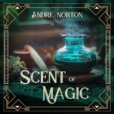 Scent of Magic Unabridged edition