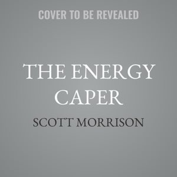 Energy Caper: Or Nixon in the Sky with Diamonds Unabridged edition