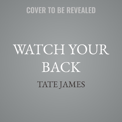 Watch Your Back Unabridged edition