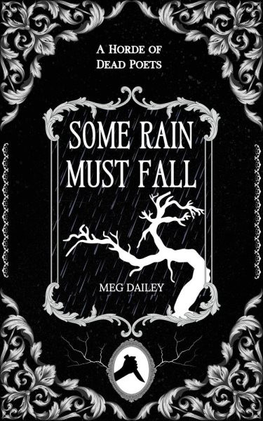 Some Rain Must Fall: A Horde of Dead Poets Collection, #2