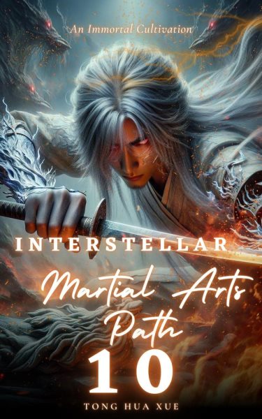 Interstellar Martial Arts Path: Interstellar Martial Arts Path, #10