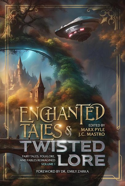 Enchanted Tales & Twisted Lore: Fairy Tales, Folklore, and Fables Reimagined - Volume 1: The Crossing Genres Anthology Collection, #3