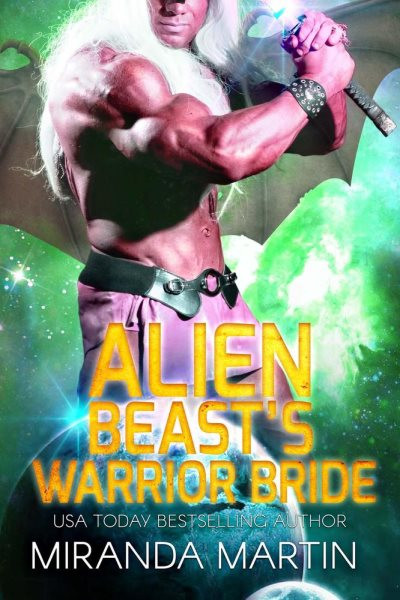 Alien Beast's Warrior Bride: Draconian Warriors, #11