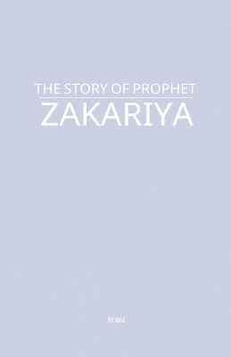 Story of Prophet Zakariya