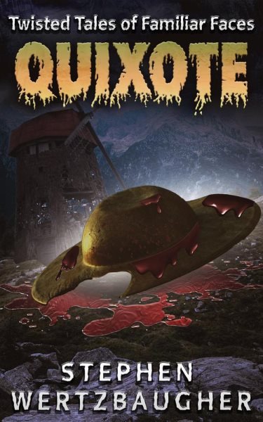 Quixote: Twisted Tales of Familiar Faces
