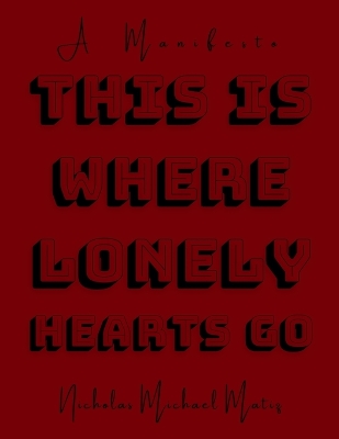 This Is Where Lonely Hearts Go