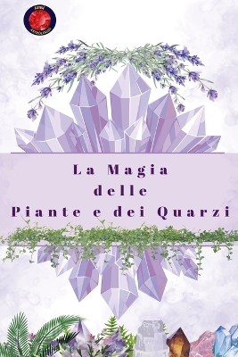 Magia delle Piante e dei Quarzi