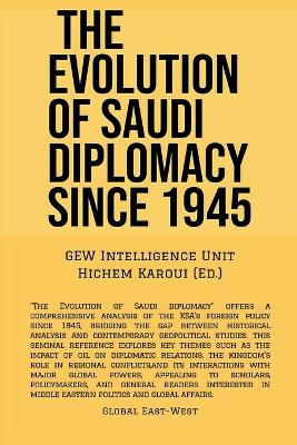 Evolution Of Saudi Diplomacy Since 1945