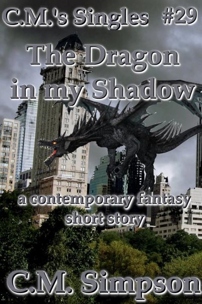 Dragon in My Shadow: C.M.'s Singles, #29