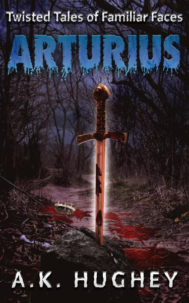 Arturius: Twisted Tales of Familiar Faces