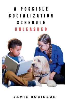 Possible Socialization Schedule Unleashed