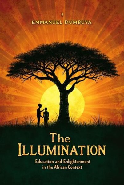 Illumination: Education and Enlightenment in the African Context