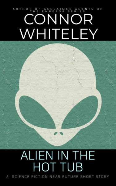 Alien In The Hot Tub: A Science Fiction Near Future Short Story