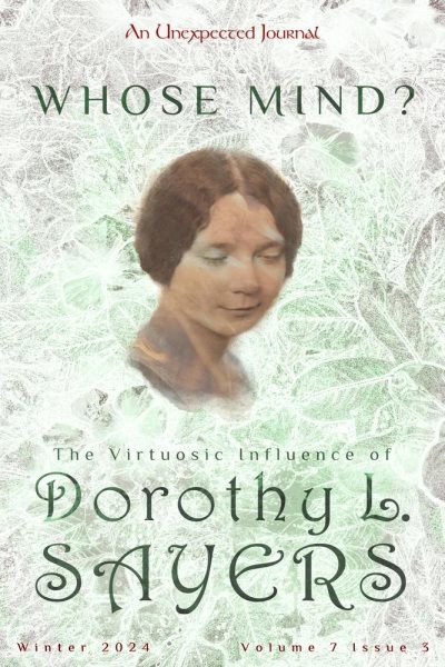 Whose Mind? The Virtuosic Influence of Dorothy Sayers: Volume 7, #3
