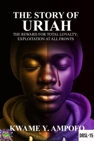Story of Uriah: The  Reward for Total Loyalty ; Exploitation at All Fronts: December 8 Spiritual Liberation Series, #15