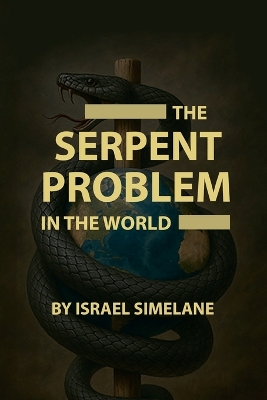 Serpent Problem in the World