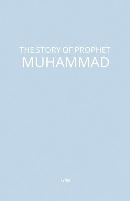 Story of Prophet Muhammad