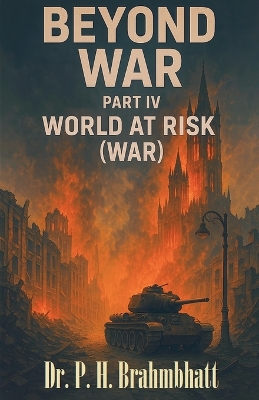 Beyond War- Part IV: World At Risk (W.A.R.)