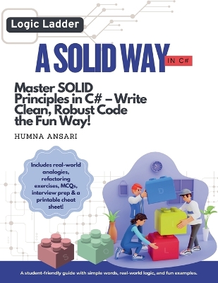 Solid Way in C#: Master Solid Principles and Write Clean, Maintainable Code