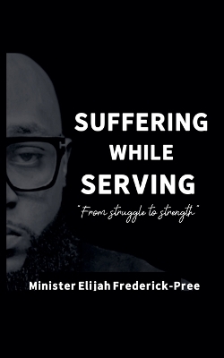 Suffering While Serving