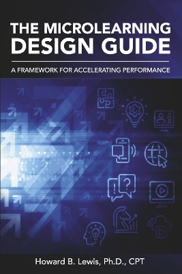 Microlearning Design Guide: A Framework for Accelerating Performance