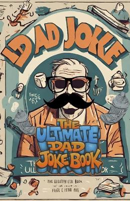 Ultimate Dad Joke Book