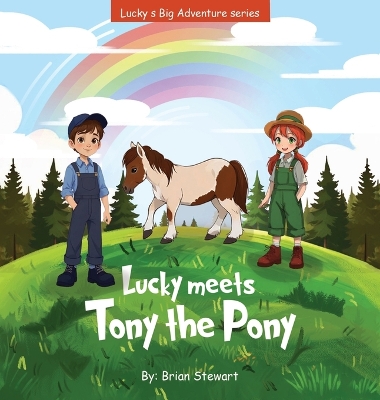 Lucky meets Tony the Pony Large type / large print edition