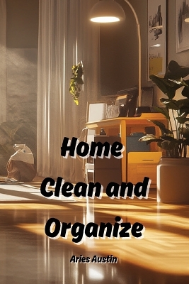 Home Clean and Organize