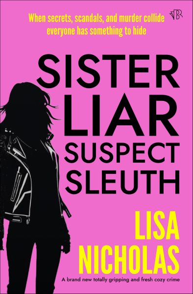 Sister, Liar, Suspect, Sleuth