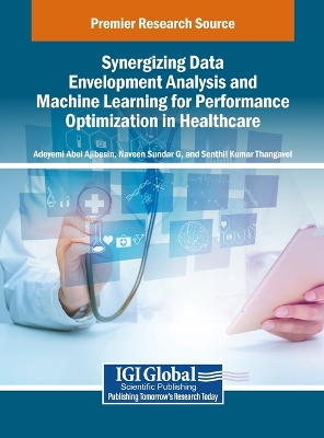 Synergizing Data Envelopment Analysis and Machine Learning for Performance  Optimization in Healthcare