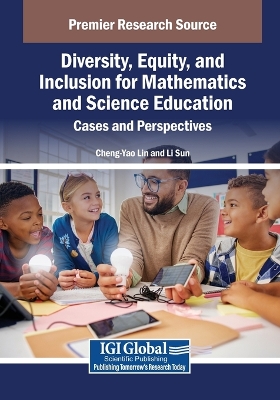 Diversity, Equity, and Inclusion for Mathematics and Science Education:  Cases and Perspectives