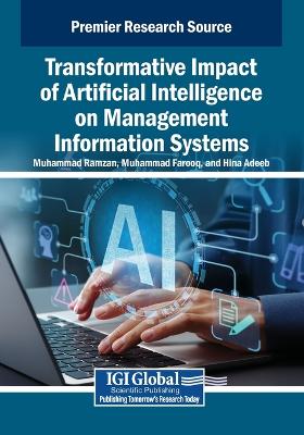 Transformative Impact of Artificial Intelligence on Management Information  Systems
