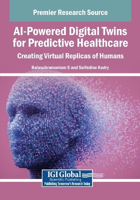 AI-Powered Digital Twins for Predictive Healthcare: Creating Virtual  Replicas of Humans