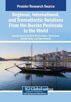 Regional, International, and Transatlantic Relations From the Iberian  Peninsula to the World