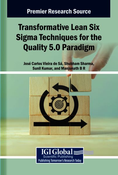 Transformative Lean Six SIGMA Techniques for the Quality 5.0 Paradigm