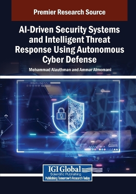 AI-Driven Security Systems and Intelligent Threat Response Using Autonomous  Cyber Defense