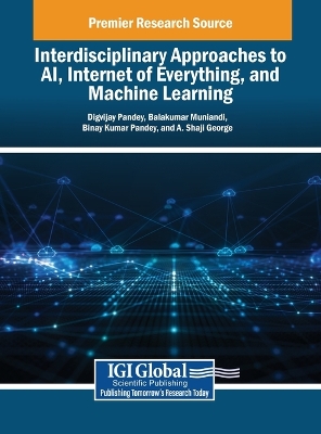 Interdisciplinary Approaches to AI, Internet of Everything, and Machine  Learning