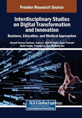 Interdisciplinary Studies on Digital Transformation and Innovation:  Business, Education, and Medical Approaches