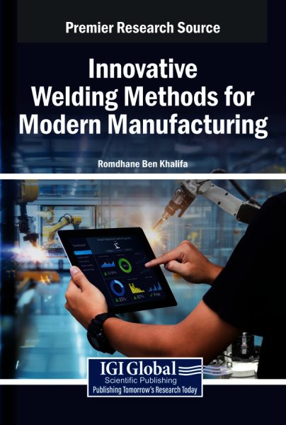 Innovative Welding Methods for Modern Manufacturing