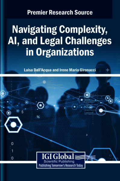 Navigating Complexity, Ai, and Legal Challenges in Organizations