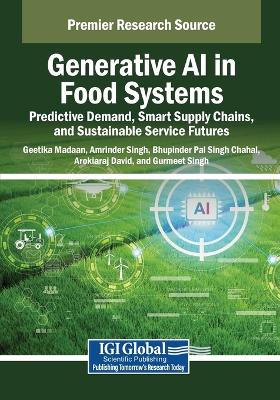 Generative AI in Food Systems: Predictive Demand, Smart Supply Chains, and  Sustainable Service Futures