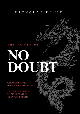 Power of NO DOUBT: Crush Fear. Reprogram Your Mind. Live Without Limits. Large type / large print edition