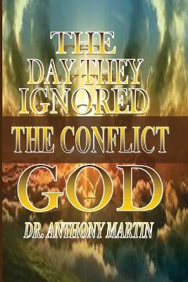 Day They Ignored God: The Conflict