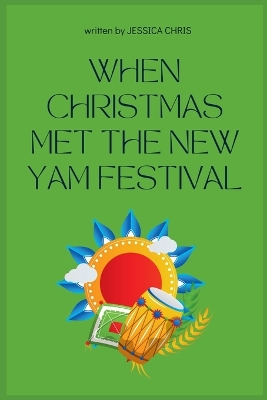 When Christmas Met the New Yam Festival