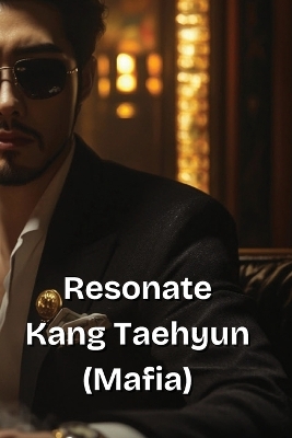 Resonate Kang Taehyun (Mafia)