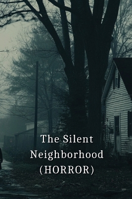 Silent Neighborhood