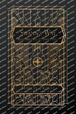 Swann's Way: Remembrance of Things Past, Volume One