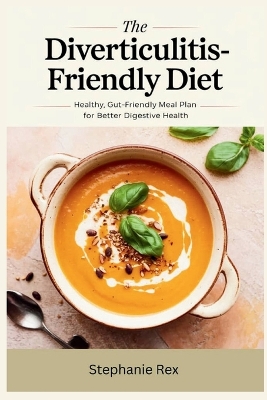 Diverticulitis-Friendly Diet: Healthy, Gut-Friendly Meal Plan for Better Digestive Health