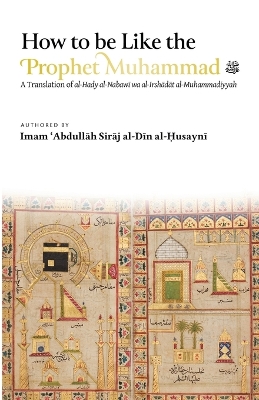 How to be Like the Prophet Muhammad ﷺ (al-Hady)