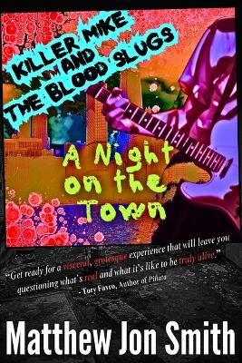 Killer Mike and the Blood Slugs - A Night on the Town: A Horror Story